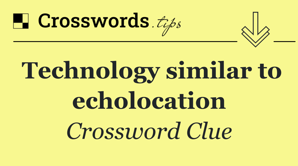 Technology similar to echolocation
