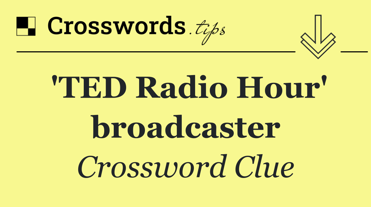 'TED Radio Hour' broadcaster