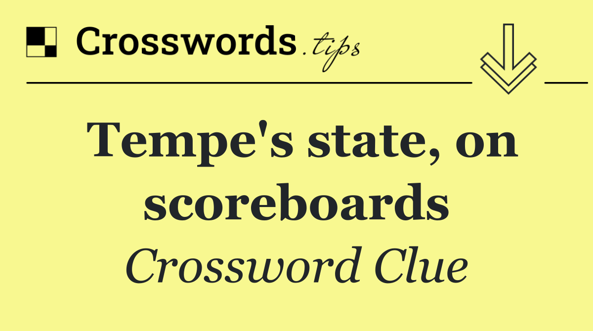 Tempe's state, on scoreboards