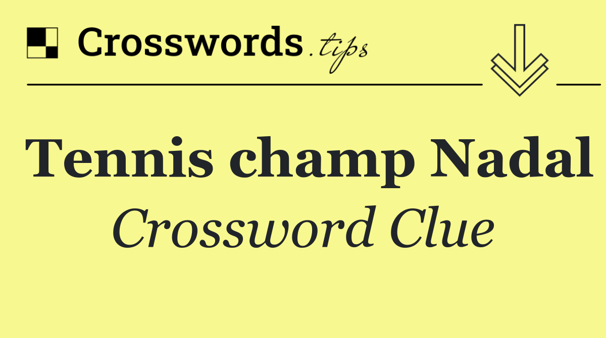 Tennis champ Nadal