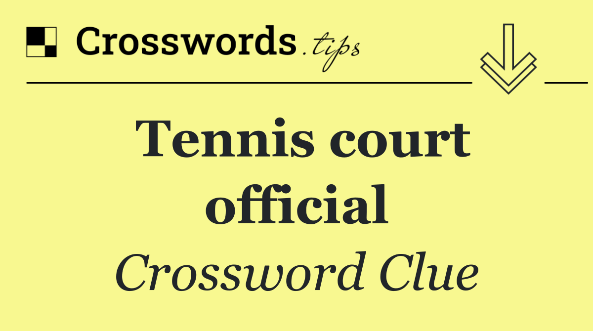 Tennis court official