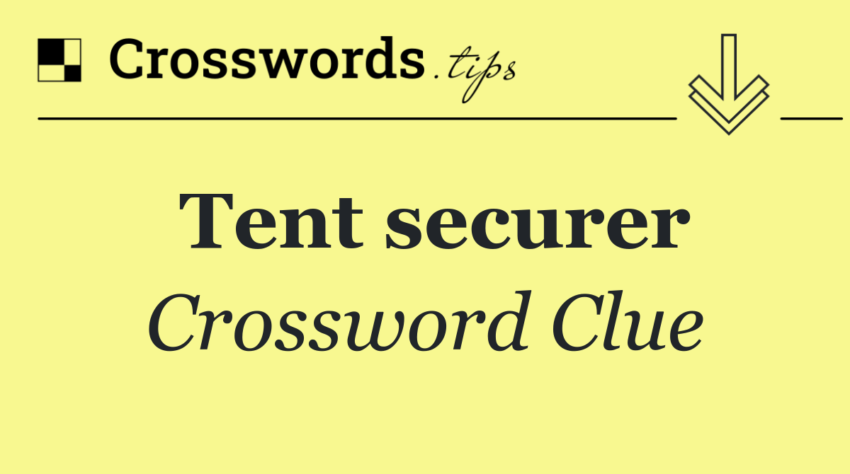 Tent securer