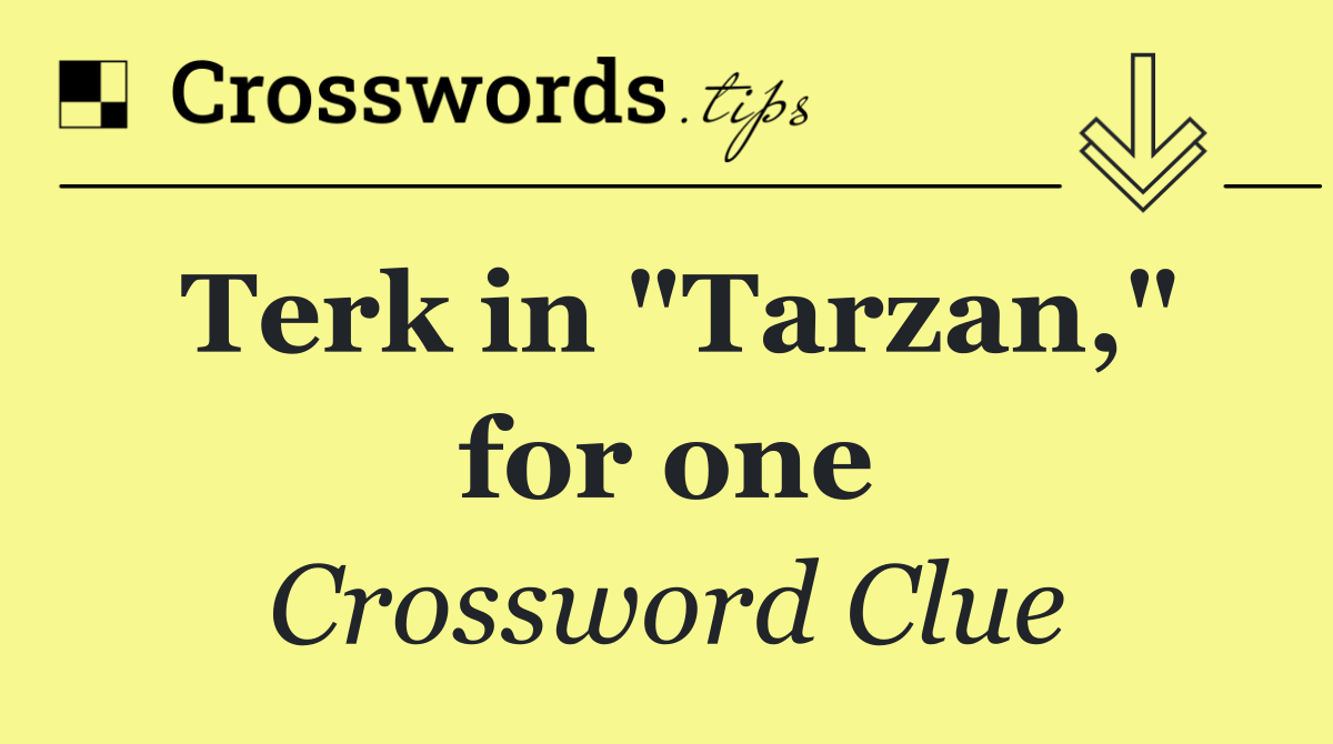 Terk in "Tarzan," for one