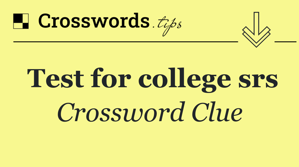 Test for college srs