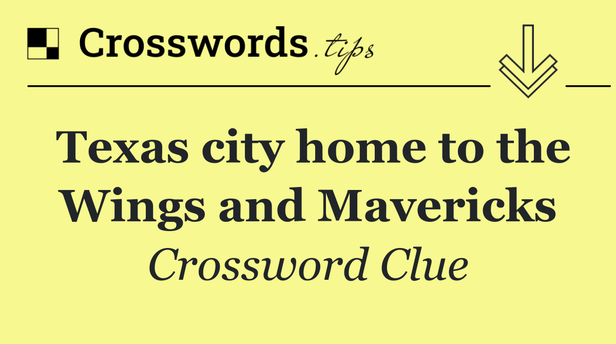 Texas city home to the Wings and Mavericks