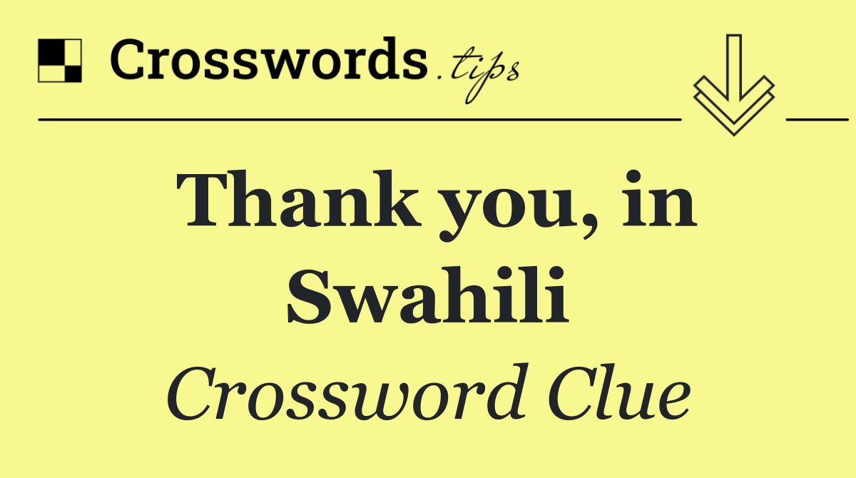 Thank you, in Swahili