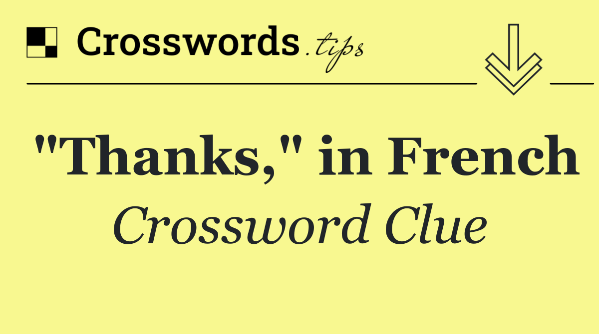 "Thanks," in French