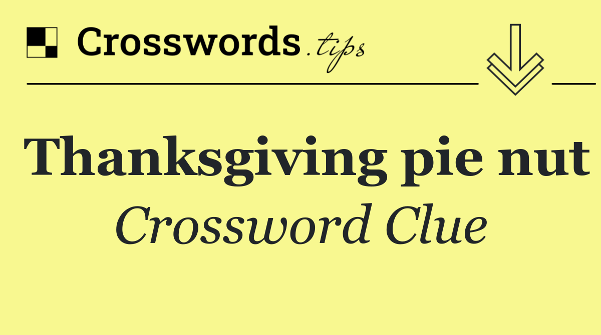 Thanksgiving pie nut