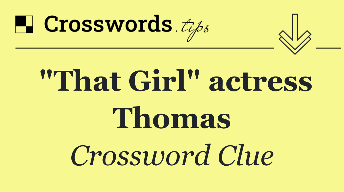 "That Girl" actress Thomas