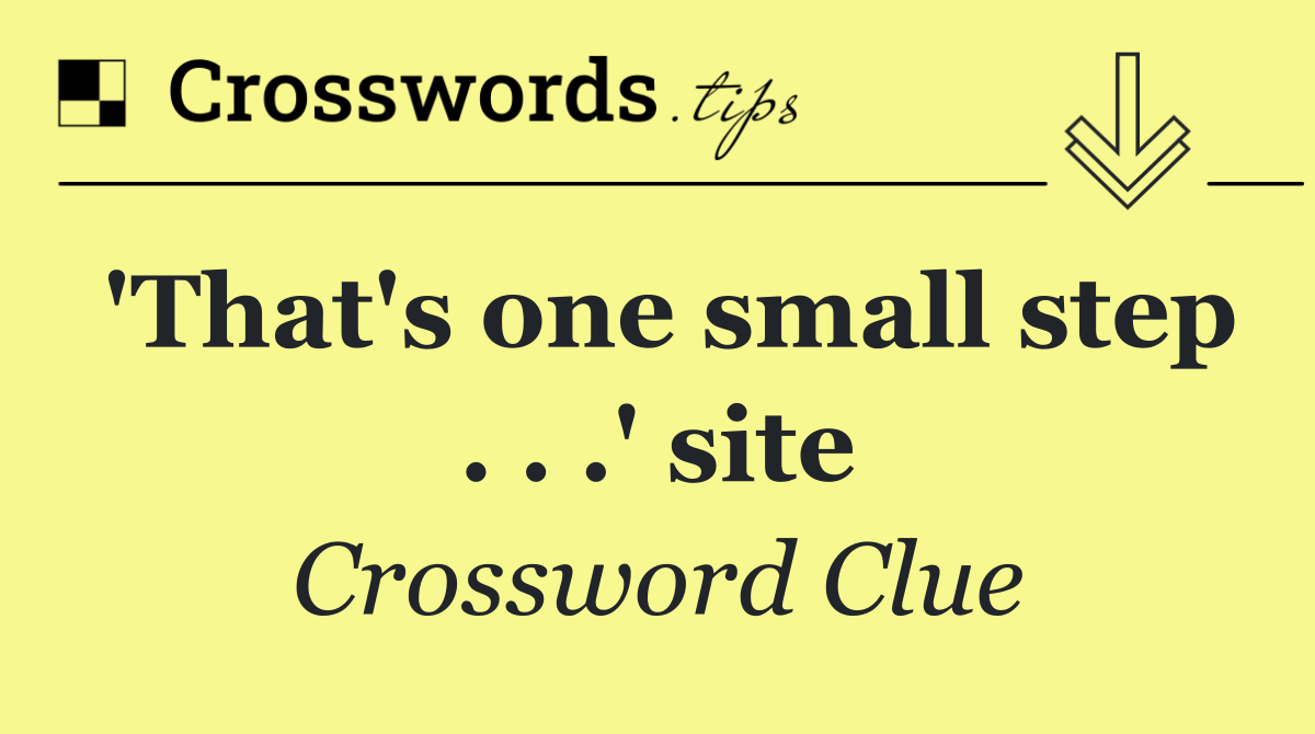 'That's one small step . . .' site