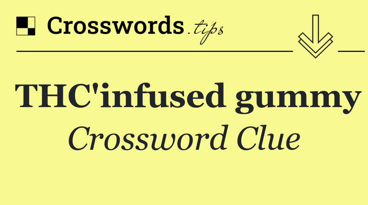 THC'infused gummy