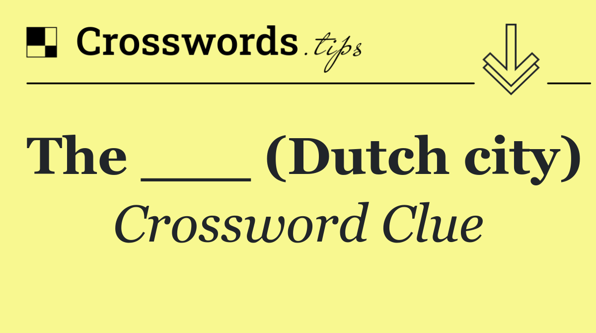 The ___ (Dutch city)