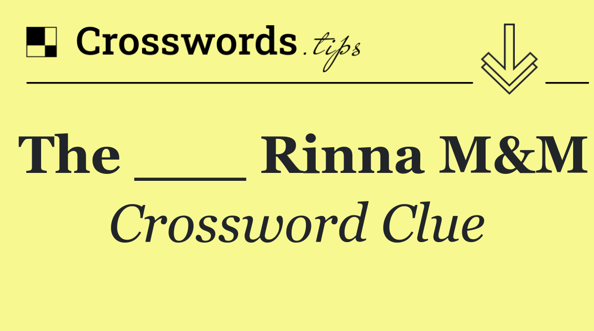 The ___ Rinna M&M