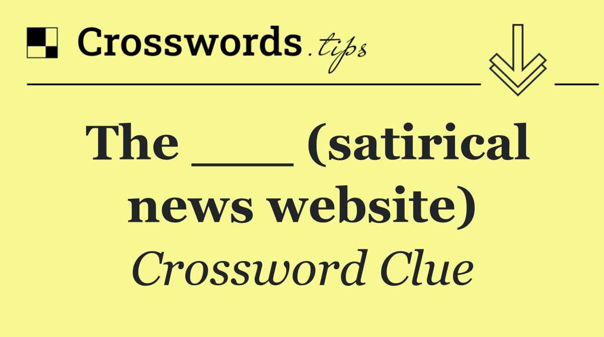 The ___ (satirical news website)