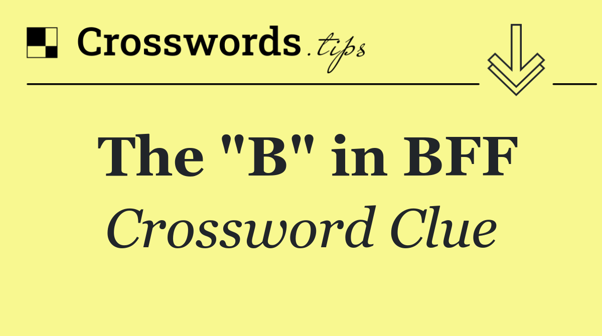 The "B" in BFF
