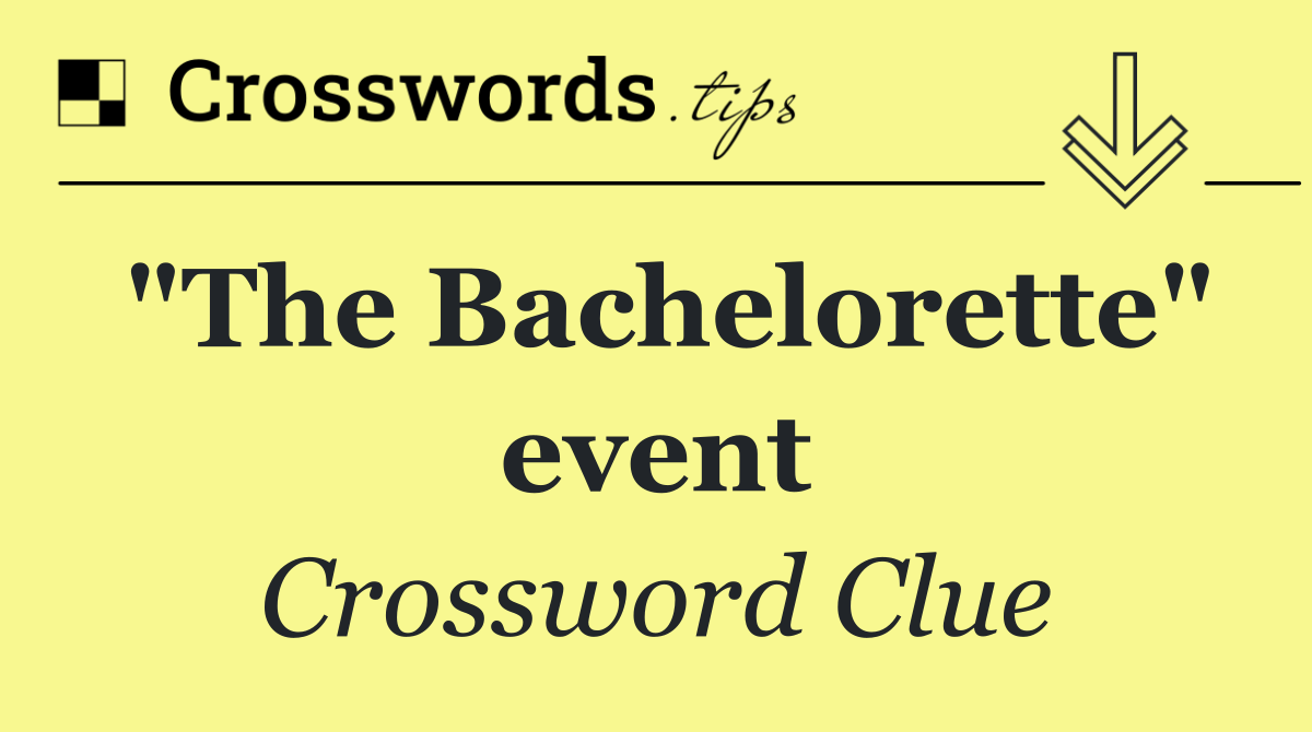 "The Bachelorette" event