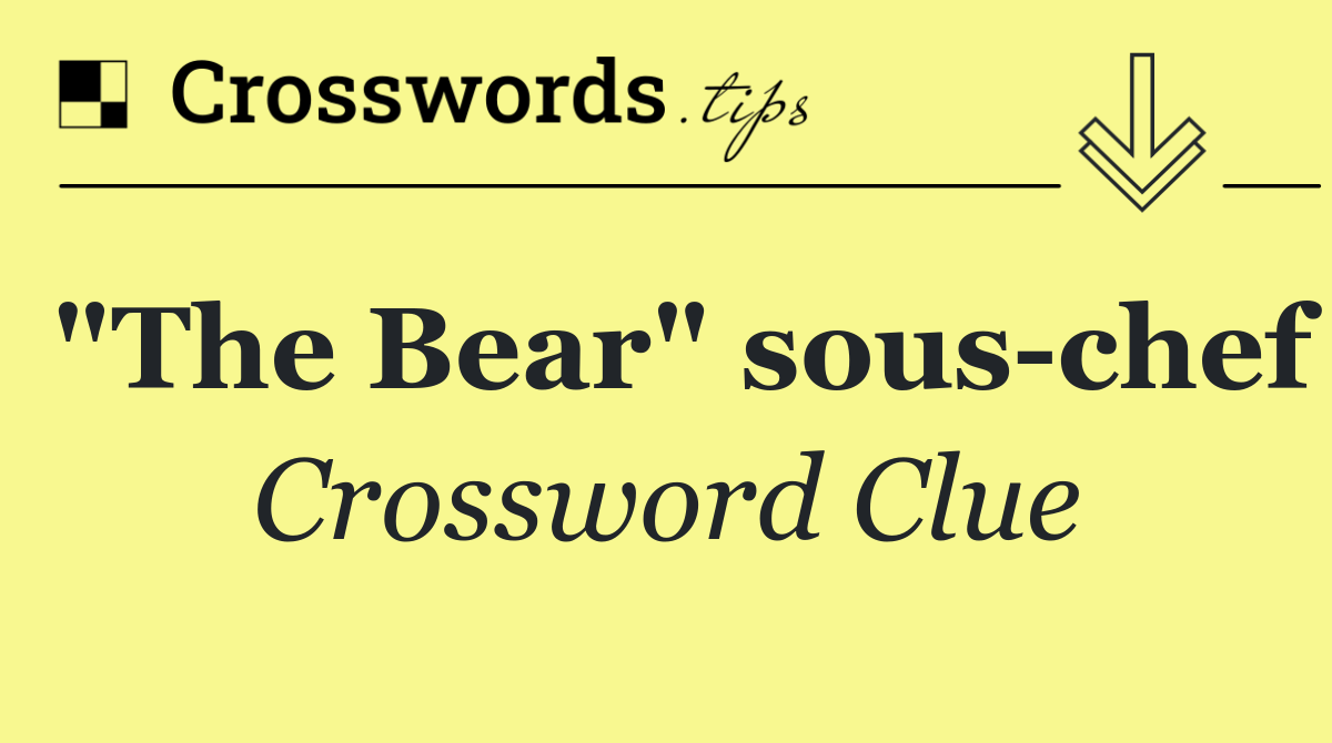 "The Bear" sous chef