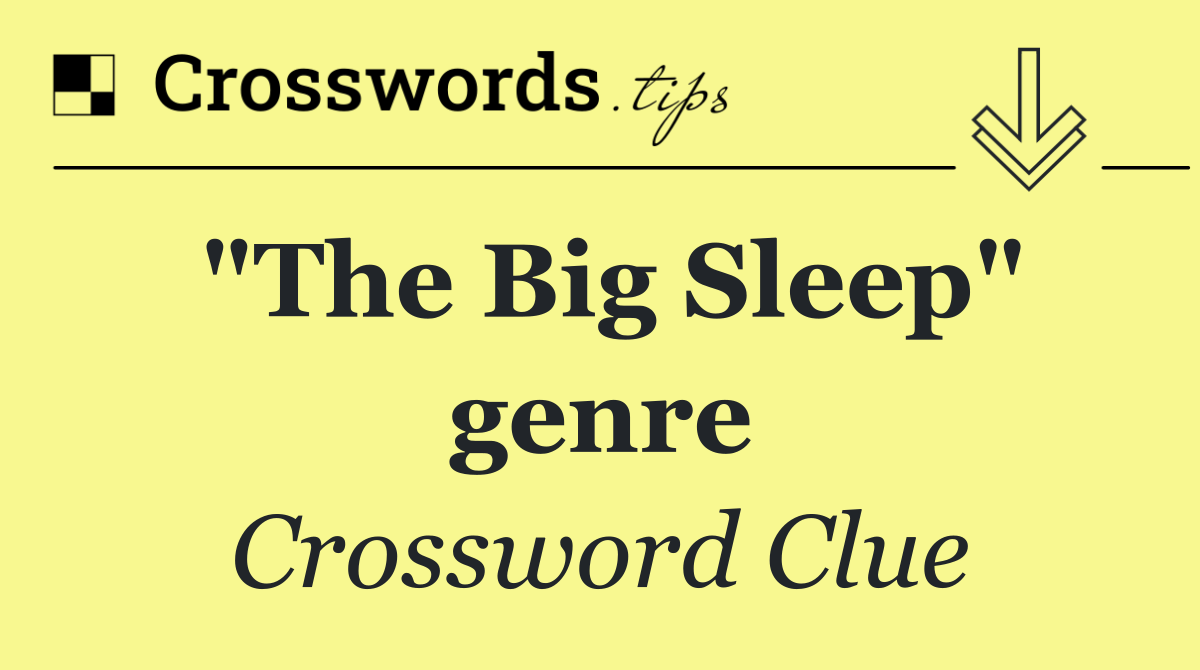 "The Big Sleep" genre