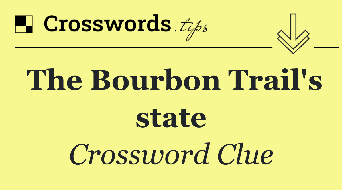 The Bourbon Trail's state