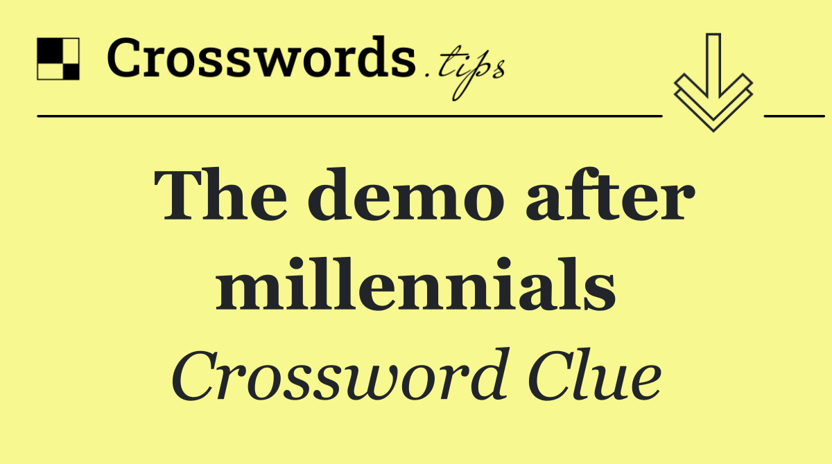 The demo after millennials