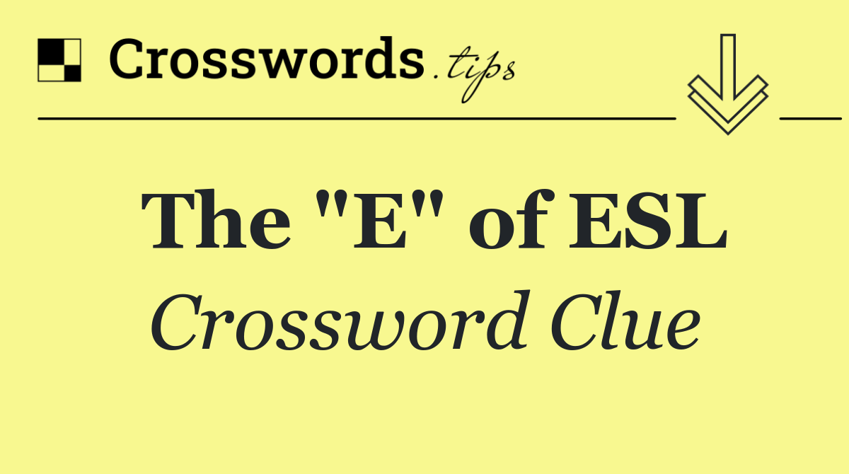 The "E" of ESL