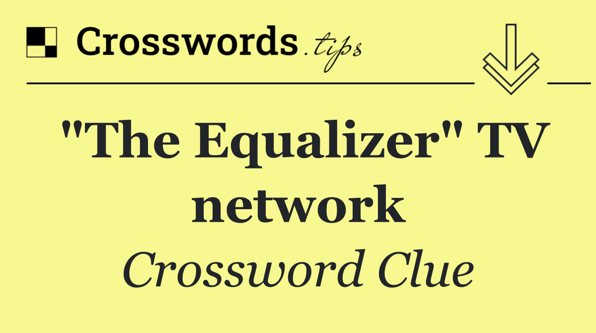 "The Equalizer" TV network