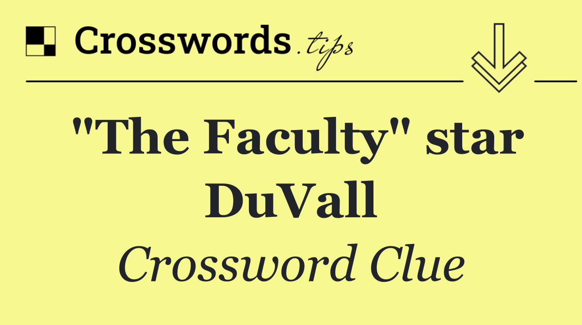 "The Faculty" star DuVall