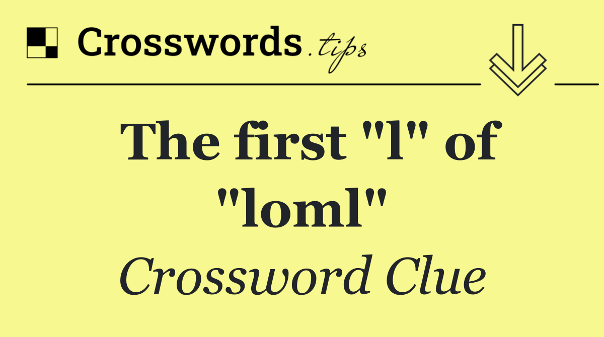 The first "l" of "loml"