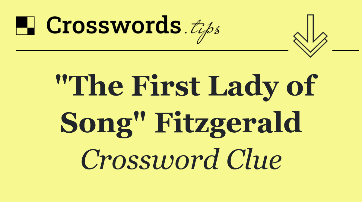 "The First Lady of Song" Fitzgerald