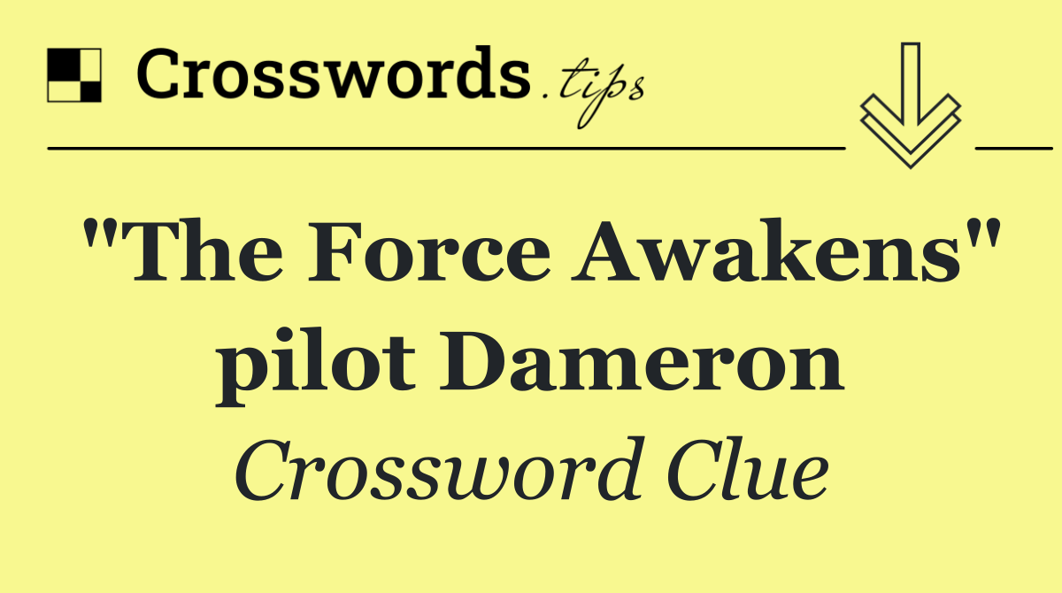 "The Force Awakens" pilot Dameron