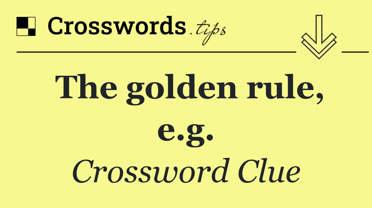 The golden rule, e.g.