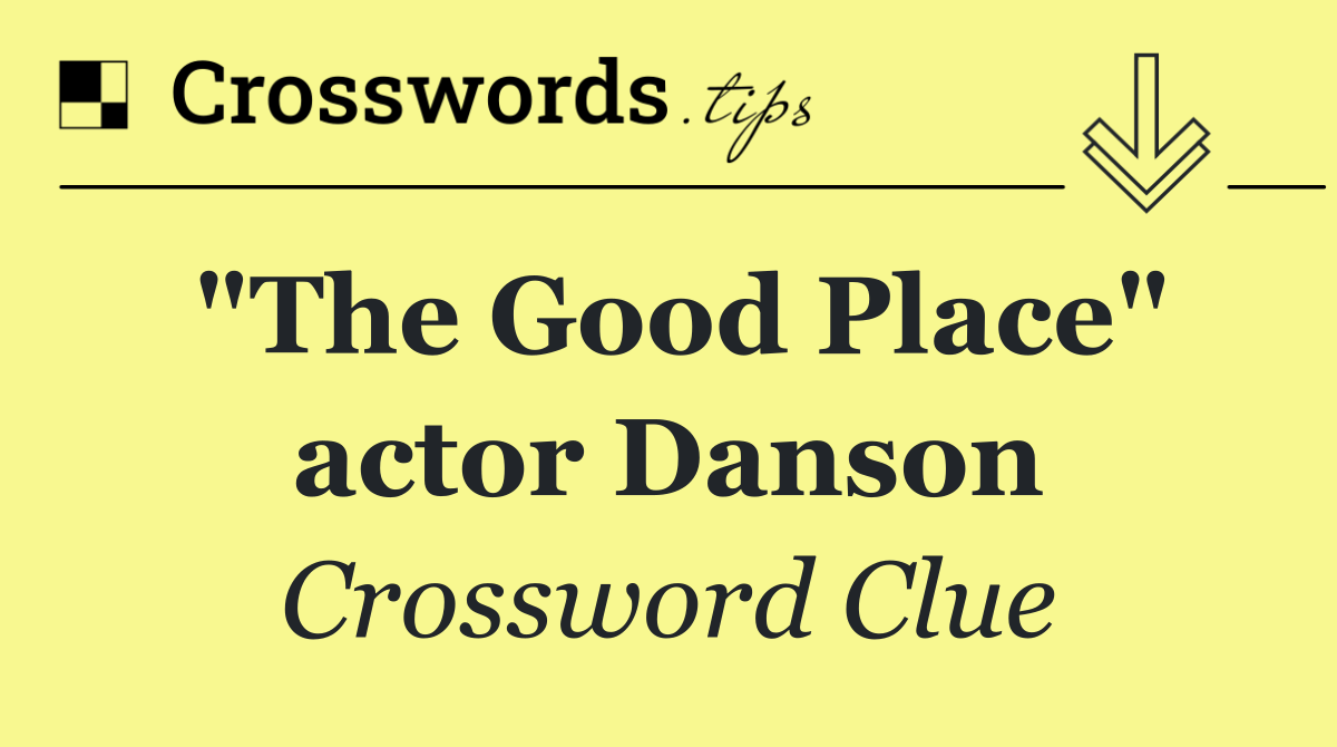 "The Good Place" actor Danson