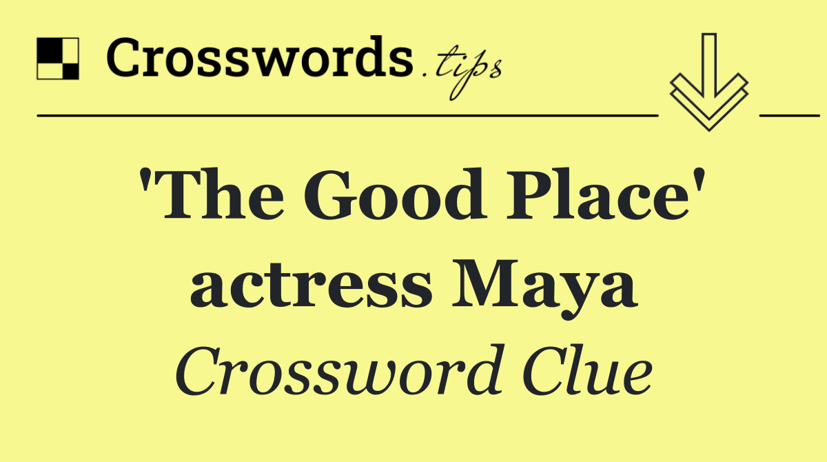 'The Good Place' actress Maya