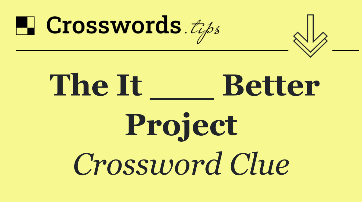 The It ___ Better Project