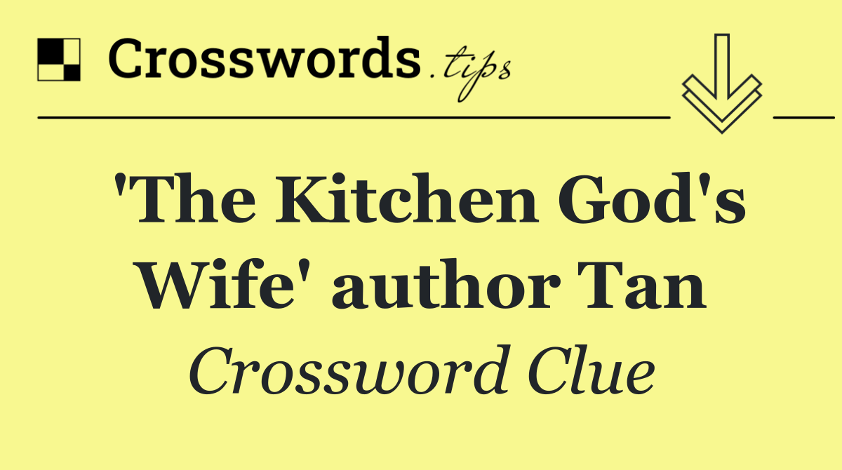 'The Kitchen God's Wife' author Tan
