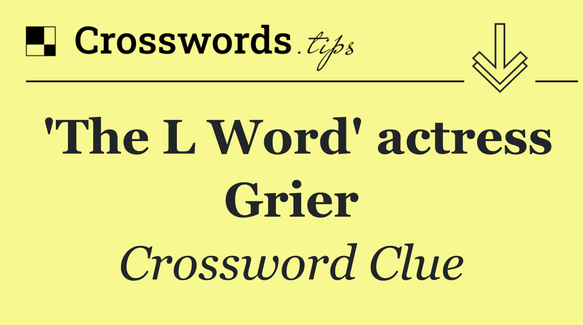 'The L Word' actress Grier