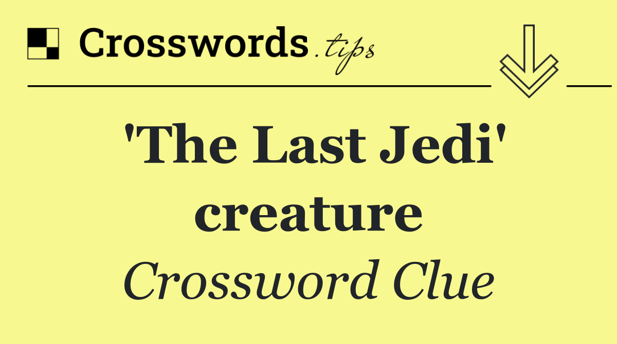 'The Last Jedi' creature