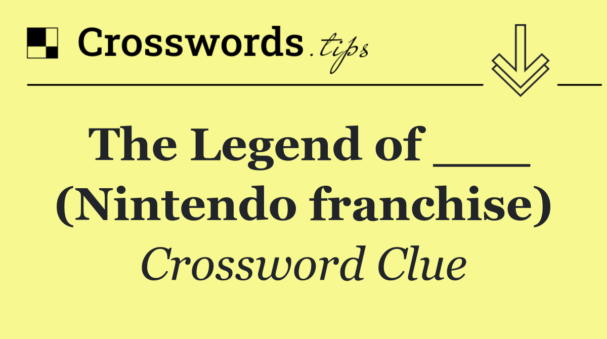 The Legend of ___ (Nintendo franchise)