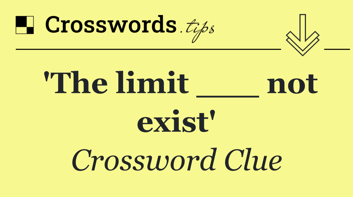 'The limit ___ not exist'