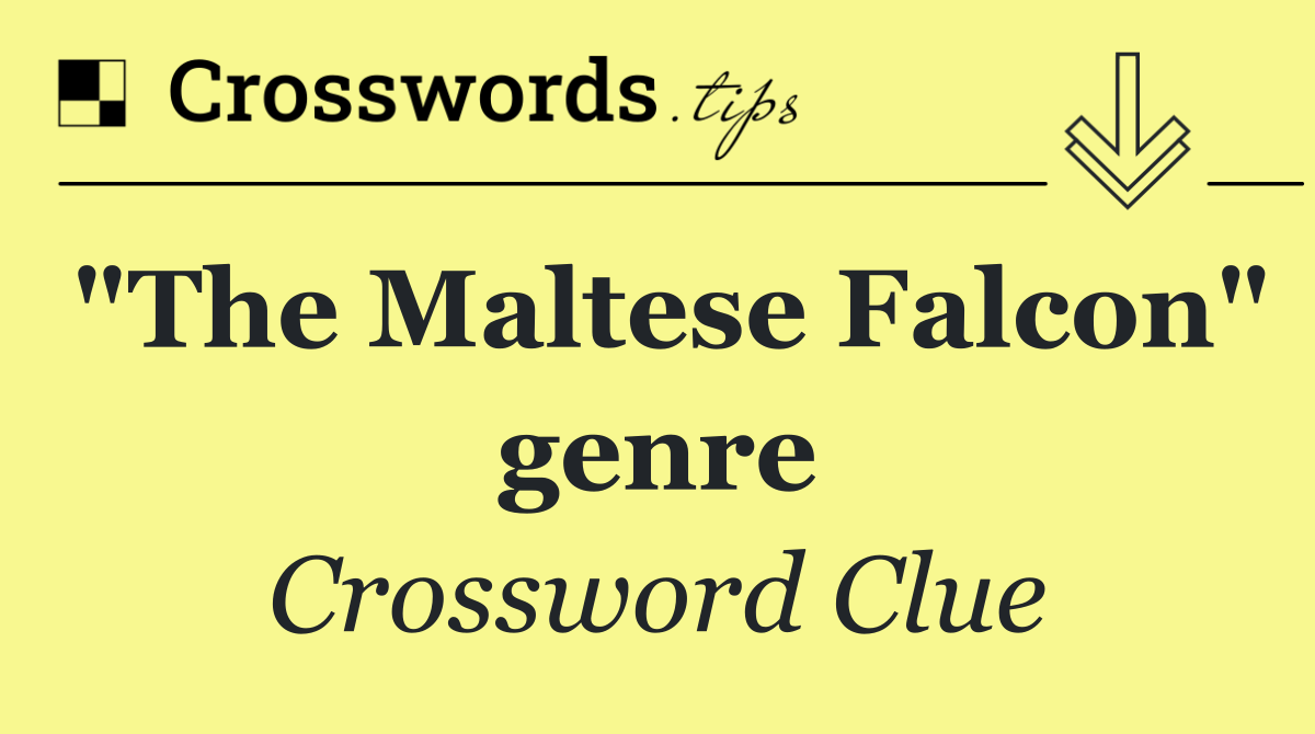 "The Maltese Falcon" genre