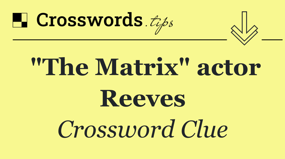 "The Matrix" actor Reeves