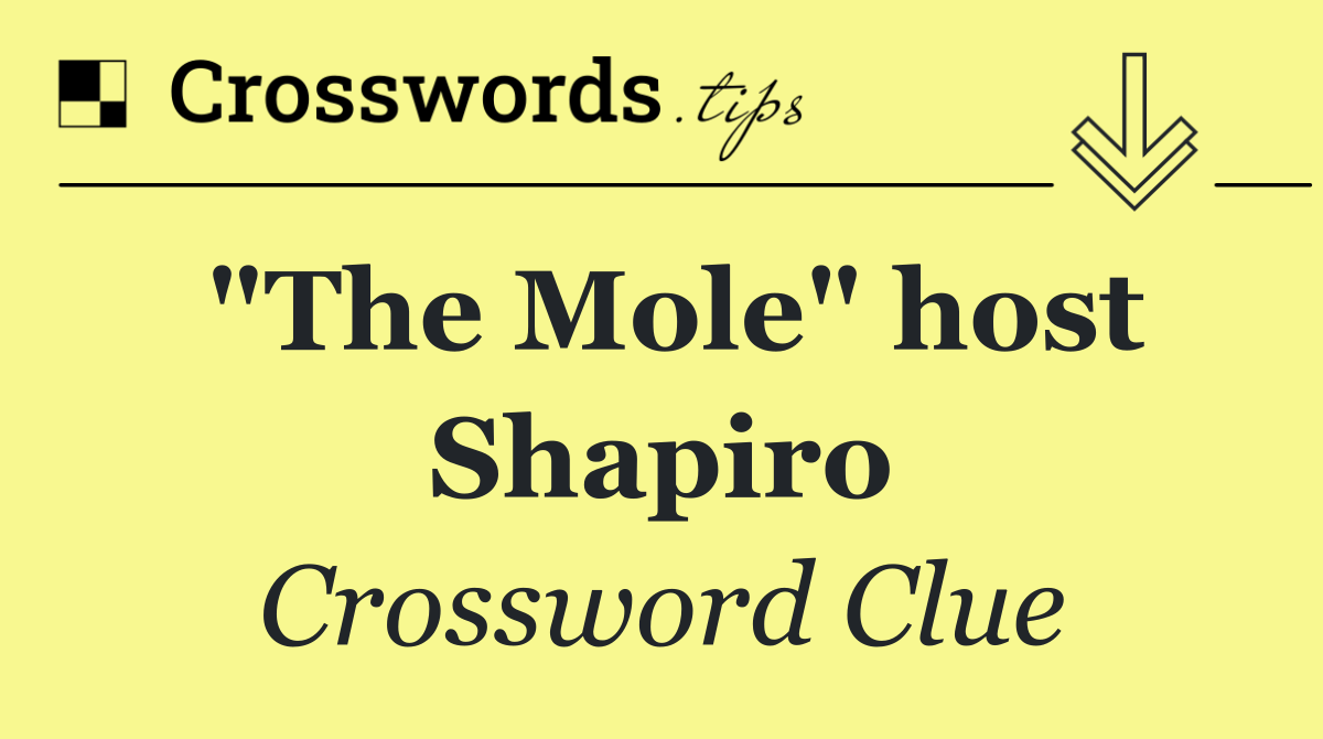 "The Mole" host Shapiro