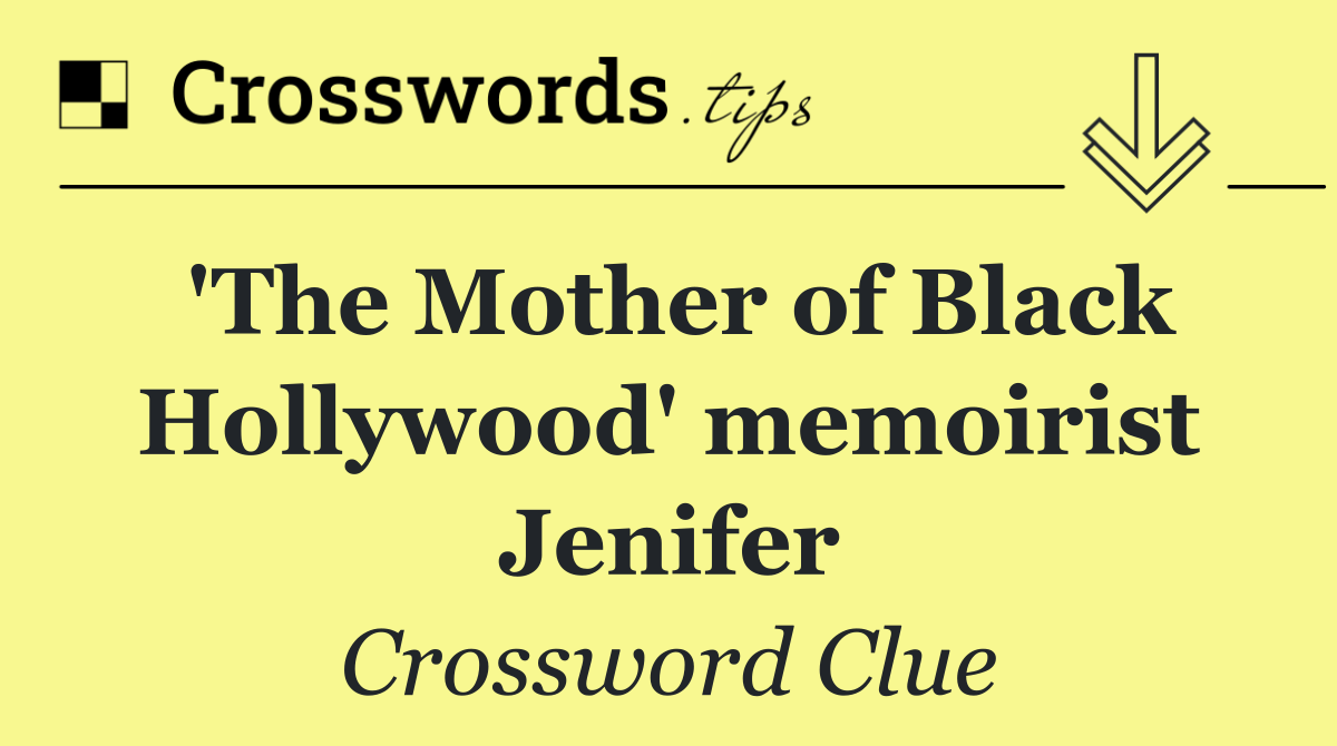 'The Mother of Black Hollywood' memoirist Jenifer