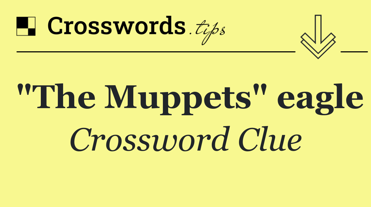 "The Muppets" eagle