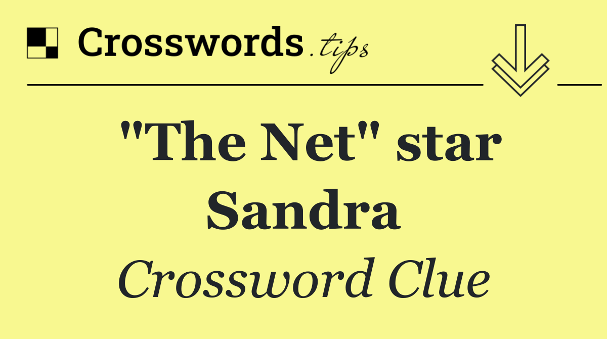 "The Net" star Sandra