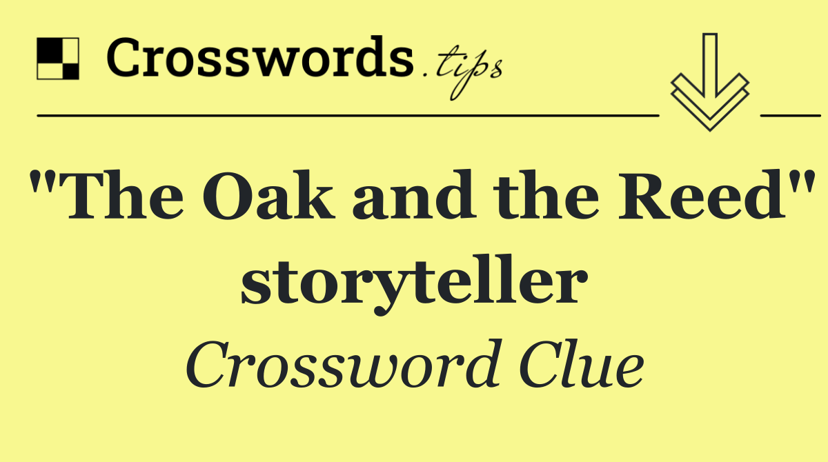 "The Oak and the Reed" storyteller