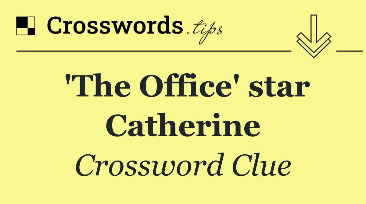 'The Office' star Catherine