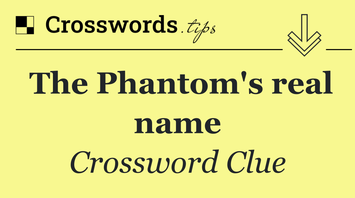 The Phantom's real name