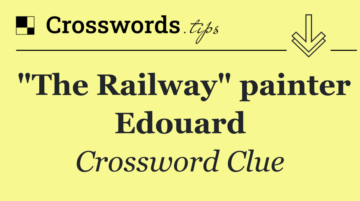 "The Railway" painter Edouard