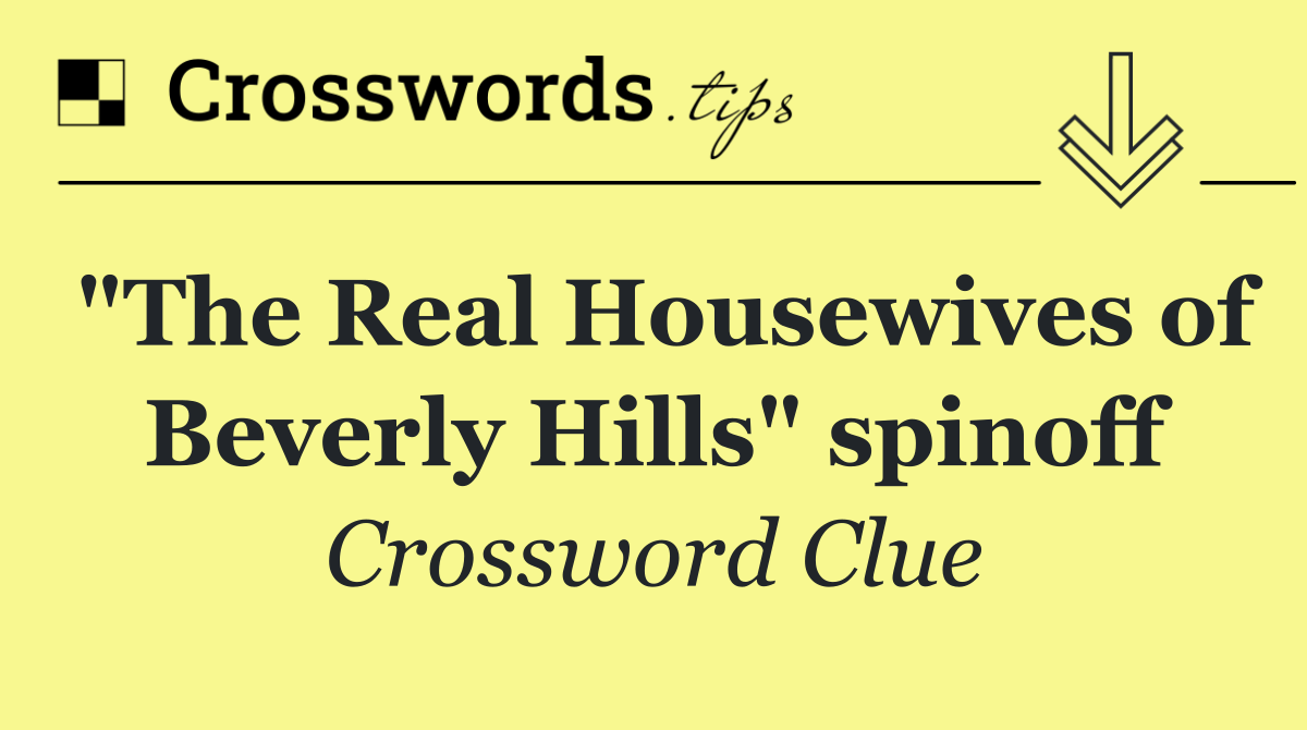 "The Real Housewives of Beverly Hills" spinoff